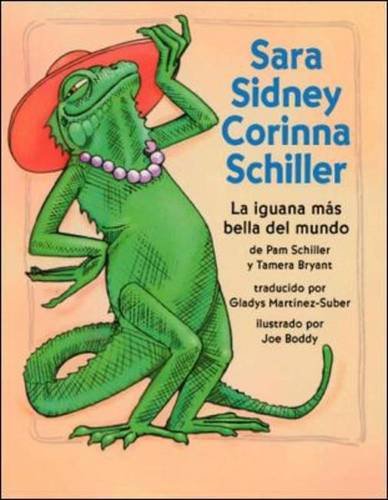 9780075726999: Sara Sidney: The Most Beautiful Iguana in the World / Sara Sidney: la iguana ms bella del mundo