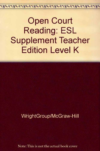 Open Court Reading: ESL Supplement Teacher Edition Level K (9780075727958) by Sra/Mcgraw-Hill