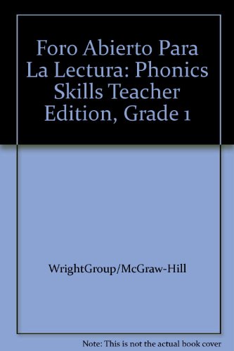 Foro Abierto Para La Lectura: Phonics Skills Teacher Edition, Grade 1 (9780075792116) by McGraw Hill, N/A