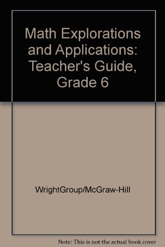 Math Explorations and Applications: Teacher's Guide, Grade 6 (9780075796107) by Unknown Author