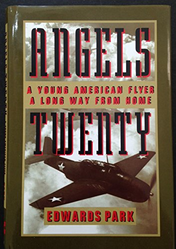 Stock image for Angels Twenty: A Young American Flier a Long Way from Home for sale by ZBK Books