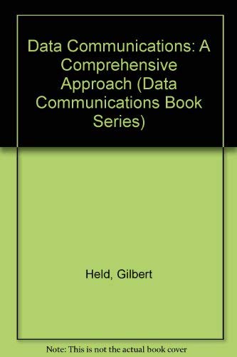 Imagen de archivo de Data Communications: A Comprehensive Approach (Data Communications Book Series) a la venta por Wonder Book