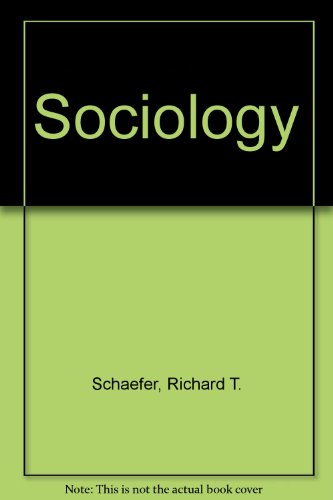 Sociology (9780076015160) by Schaefer, Richard T.; Lamm, Robert P.