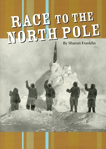 Race to the North Pole (Reaching Goals, Book 3) (9780076015993) by Sharon Franklin