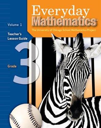 Beispielbild fr Everyday Mathematics: Teacher's Lesson Guide, Grade 3, Vol. 1 zum Verkauf von BooksRun
