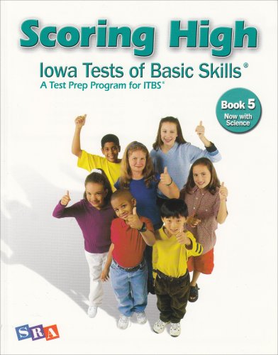 Imagen de archivo de Scoring High: Iowa Tests of Basic Skills- A Test Prep Program for ITBS, Book 5: Now With Science (SCORING HIGH, ITBS) a la venta por Goodwill of Colorado