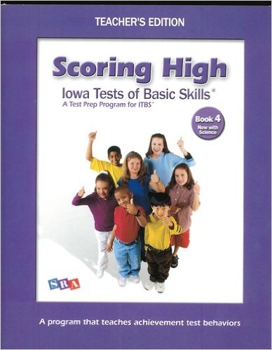Imagen de archivo de Scoring High: Iowa Tests of Basic Skills (ITBS), Book 4 [Teachers Edition] a la venta por Seattle Goodwill