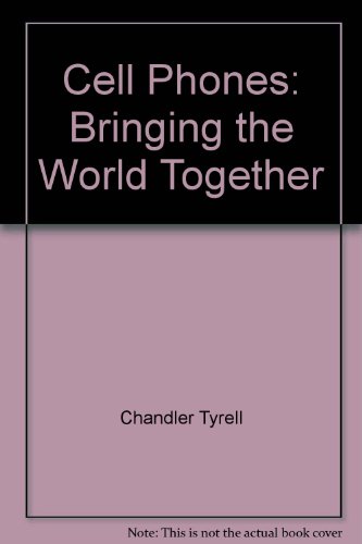9780076044733: Cell Phones: Bringing the World Together