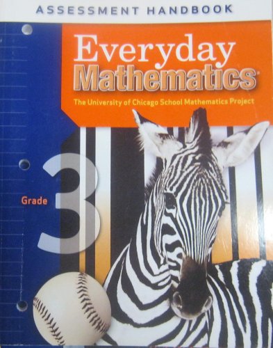 Imagen de archivo de Everyday Mathematics: Assessment Handbook, Grade 3 a la venta por Goodwill