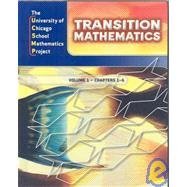 Stock image for Ucsmp Transition Mathematics: Student Edition, Vol. 1, Chapters 1-6 ; 9780076056774 ; 0076056775 for sale by APlus Textbooks