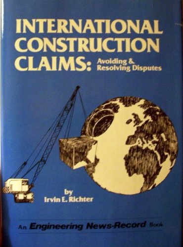 Stock image for International construction claims: Avoiding & resolving disputes for sale by Wonder Book