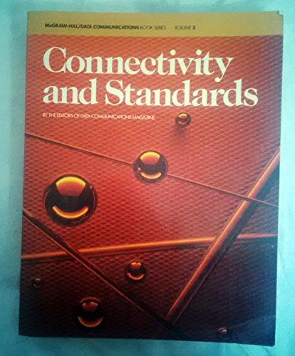 Stock image for Connectivity and Standards (McGraw-Hill/Data Communications Book Series, Volume 3) for sale by BookDepart