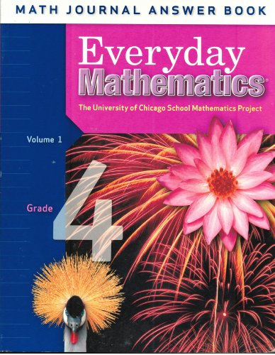 Everyday Mathematics: Grade 4, Math Journal Answer Book, Vol. 1 (9780076097548) by Max Bell; John Bretzlauf; Amy Dillard; Robert Hartfield; Andy Isaacs; James McBride; Kathleen Pitvorec; Peter Saecker
