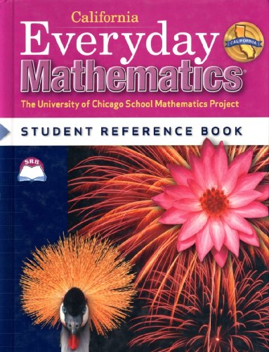 Imagen de archivo de Everyday Mathematics California Edition Student Reference Book Grade 4 (Califorinia Student Textbook Grade 4, 2008 version) a la venta por Better World Books: West