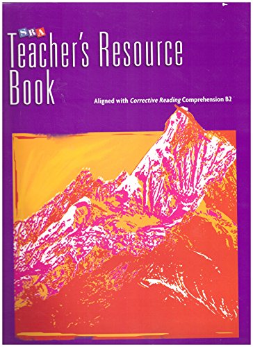 Corrective Reading Comprehension Level B2, Teachers Resource Book (CORRECTIVE READING DECODING SERIES) (9780076111862) by [???]