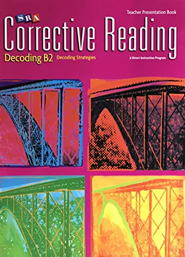 Stock image for SRA Corrective Reading: Decoding B2 Decoding Strategies, Teacher Presentation book for sale by Booksavers of MD