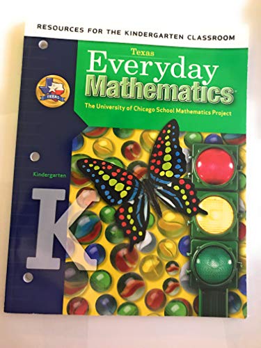 Stock image for Resources for the Kindergarten Classroom: (Texas) Everyday Mathematics (The University of Chicagho School Mathematics Project) for sale by HPB-Red