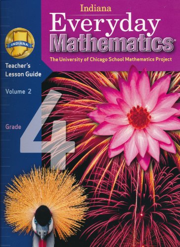 Imagen de archivo de Indiana Everyday Mathematics Teacher's Lesson Guide Grade 4 Volume 2 a la venta por HPB-Red