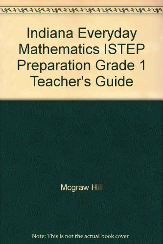 Stock image for Indiana Everyday Mathematics ISTEP Preparation Grade 1 Teacher's Guide for sale by Allied Book Company Inc.