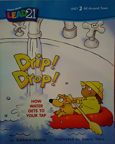 Stock image for Lead 21 Drip! Drop! How Water Gets to Your Tap for sale by Allied Book Company Inc.