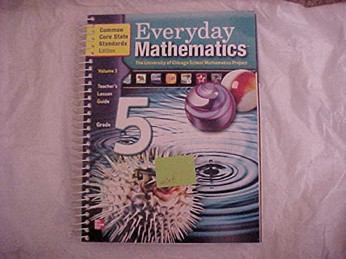 Stock image for Everyday Math Grade 5, Vol. 1, Teachers Lesson Guide, Common Core State Standards for sale by Goodwill Southern California