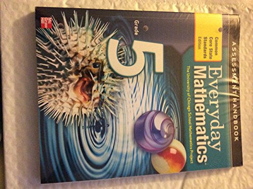 Imagen de archivo de Everyday Mathematics, Grade 5, Assessment Handbook, (Common Core State Standards Edition) a la venta por Better World Books