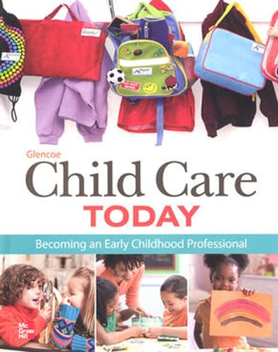 Stock image for Glencoe Child Care Today: Becoming an Early Childhood Professional, Student Edition for sale by Wonder Book