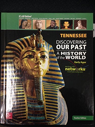 Beispielbild fr Discovering Our Past: A History Of The World - Tennessee Teacher's Edition ; 9780076596348 ; 0076596346 zum Verkauf von APlus Textbooks