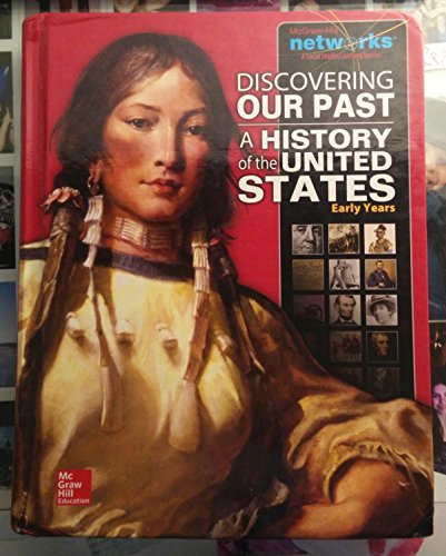 Stock image for Discovering Our Past: A History of the United States-Early Years, Student Edition (THE AMERICAN JOURNEY TO 1877) for sale by Iridium_Books