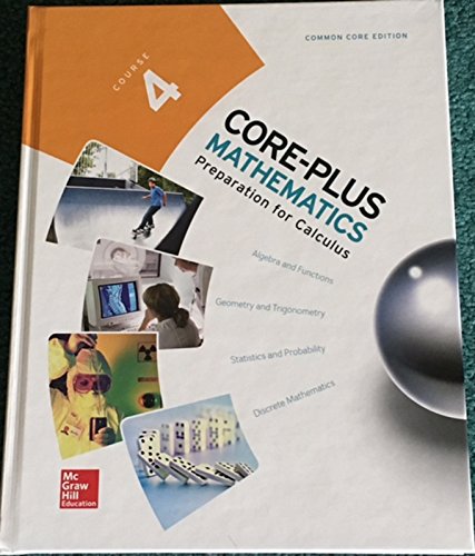 9780076624744: Core-Plus Mathematics; Preparation for Calculus, Course 4