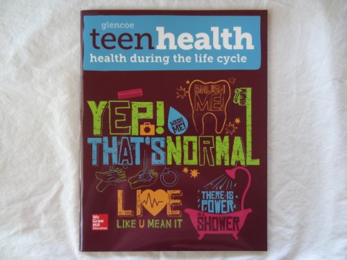 9780076640546: Teen Health, Health During the Life Cycle