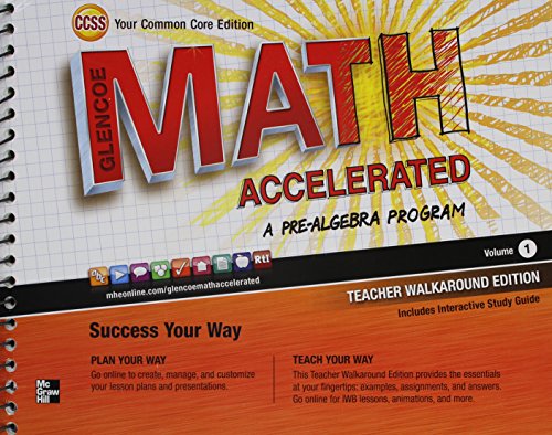 9780076644476: Glencoe Math Accelerated, A Pre-Algebra Program Volume 1 Teacher Walkaround Edition, Common Core Edition ISBN 0076644472