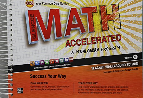 Imagen de archivo de Glencoe Math Accelerated, a Pre-Algebra Program Volume 2 Teacher Walkaround Edition Common Core Edition Isbn 0076644618 a la venta por Books Unplugged