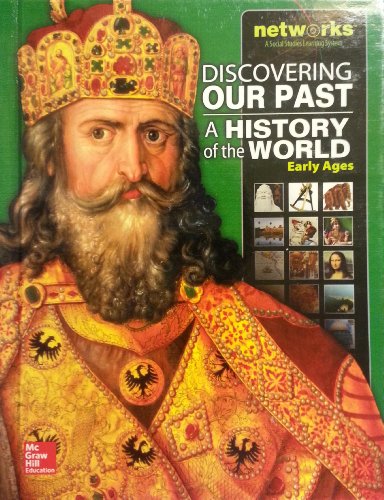 Imagen de archivo de Discovering Our Past: A History of the World-Early Ages, Student Edition (MS WORLD HISTORY) a la venta por HPB-Red