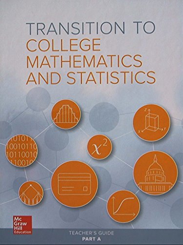 Stock image for Transition to College Mathematics and Statistics, Teacher's Guide Part A, 9780076657841, 0076657841 for sale by HPB-Red