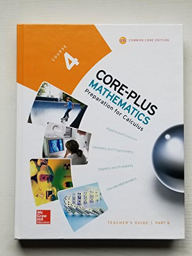 9780076657926: Core-Plus Mathematics, Course 4 Teacher's Guide Part B