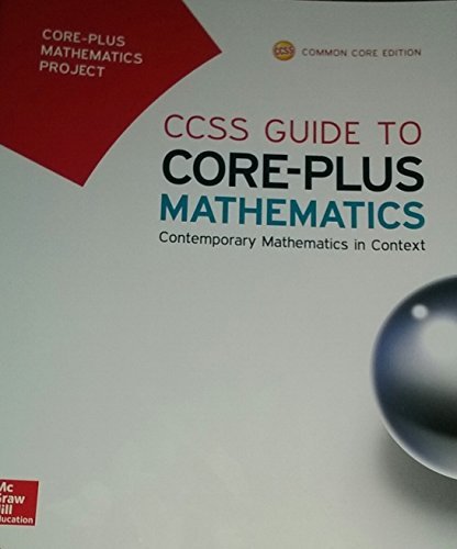 Imagen de archivo de CCSS Guide to Core-Plus Mathematics Contemporary Mathematics in Context (Common Core Edition ) a la venta por Nationwide_Text