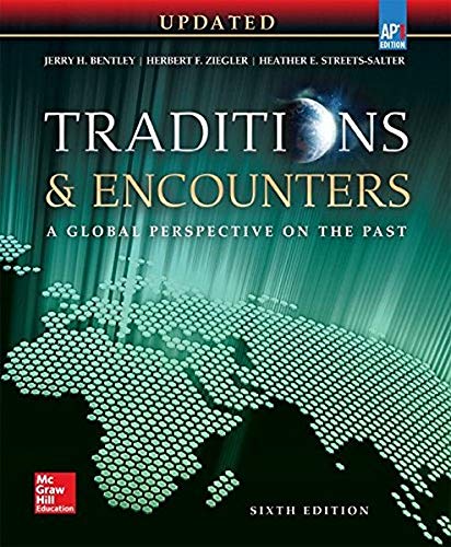 9780076681280: Bentley, Traditions & Encounters: A Global Perspective on the Past UPDATED AP Edition, 2017, 6e, Student Edition (AP TRADITIONS & ENCOUNTERS (WORLD HISTORY))