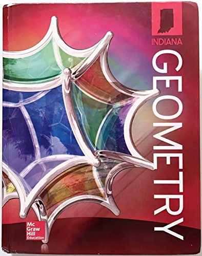 

McGraw Hill Geometry, Student Textbook, Indiana Edition, c. 2017, 9780076732616, 0076732614