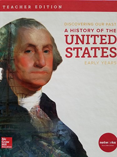 Stock image for Discovering Our Past, A History of the United States, Early Years, Teacher Edition for sale by TextbookRush