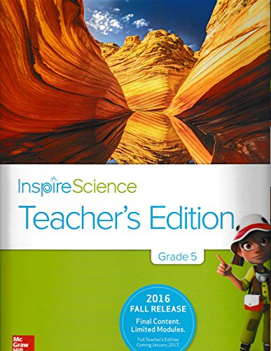 Stock image for McGraw-Hill, National Geographic, Cengage Learning: Inspire Science, Grade 5: Teacher's Edition, With THREE Modules, *2016 Fall Release Edition* (2017 Copyright) for sale by ~Bookworksonline~