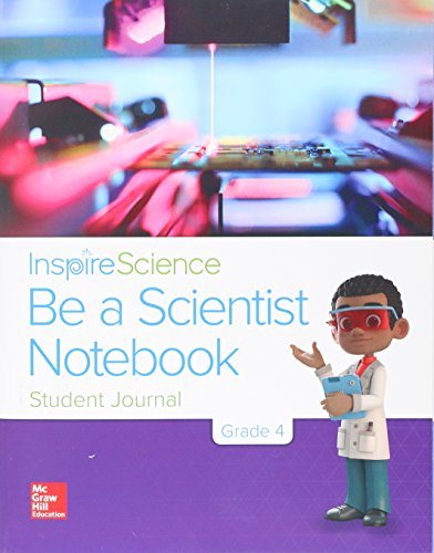 Stock image for Inspire Science, Be a Scientist Notebook, Student Journal, Grade 4, 9780076782260, 0076782263, 2017 for sale by The Book Cellar, LLC