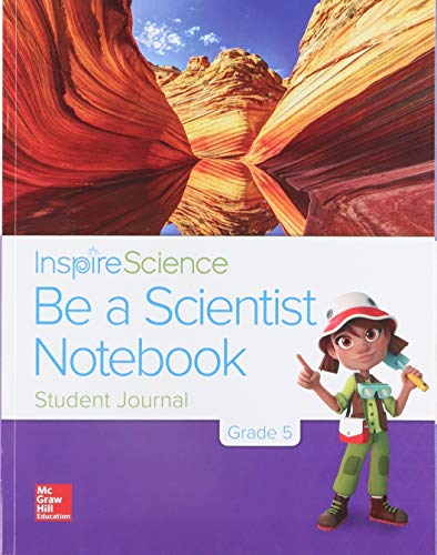 Beispielbild fr McGraw-Hill Inspire Science, Grade 5: Be A Scientist Notebook, Consumable Student Journal, National English Edition (2017 Copyright) zum Verkauf von ~Bookworksonline~