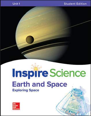 Imagen de archivo de McGraw-Hill: Inspire Science - Earth and Space - Exploring Space, Unit 1 - Student Edition a la venta por Nationwide_Text