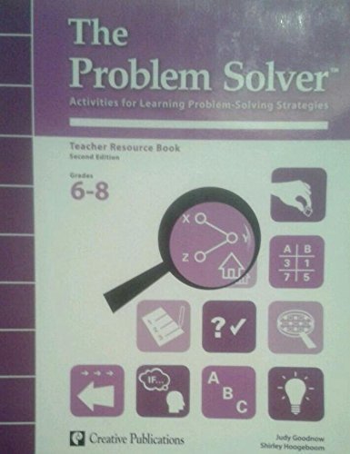 Stock image for The Problem Solver Activities for Learning Problem Solving Strategies Teacher Resource Book 2nd Edition Grades 6-8 for sale by HPB-Emerald