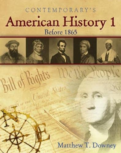 American History 1 (Before 1865), Hardcover Student Text Only (American History II) (9780077045135) by Downey, Matthew