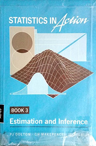 Statistics in Action: ESTIMATION AND INFERENCE Book 3