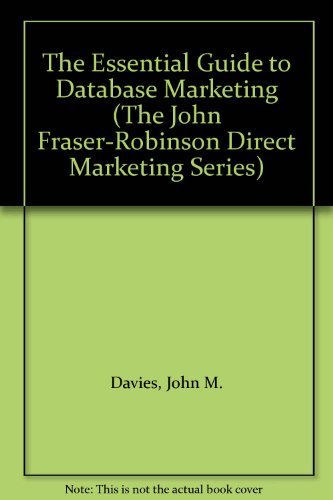 The Essential Guide to Database Marketing