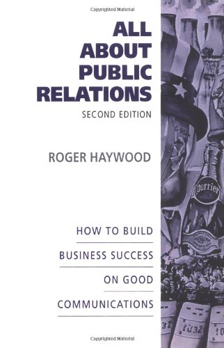 Stock image for All About Public Relations: How To Build Business Success On Good Communications for sale by AwesomeBooks