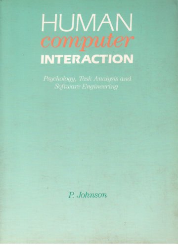 Stock image for Human Computer Interaction: Psychology, Task Analysis and Software Engineering for sale by AwesomeBooks